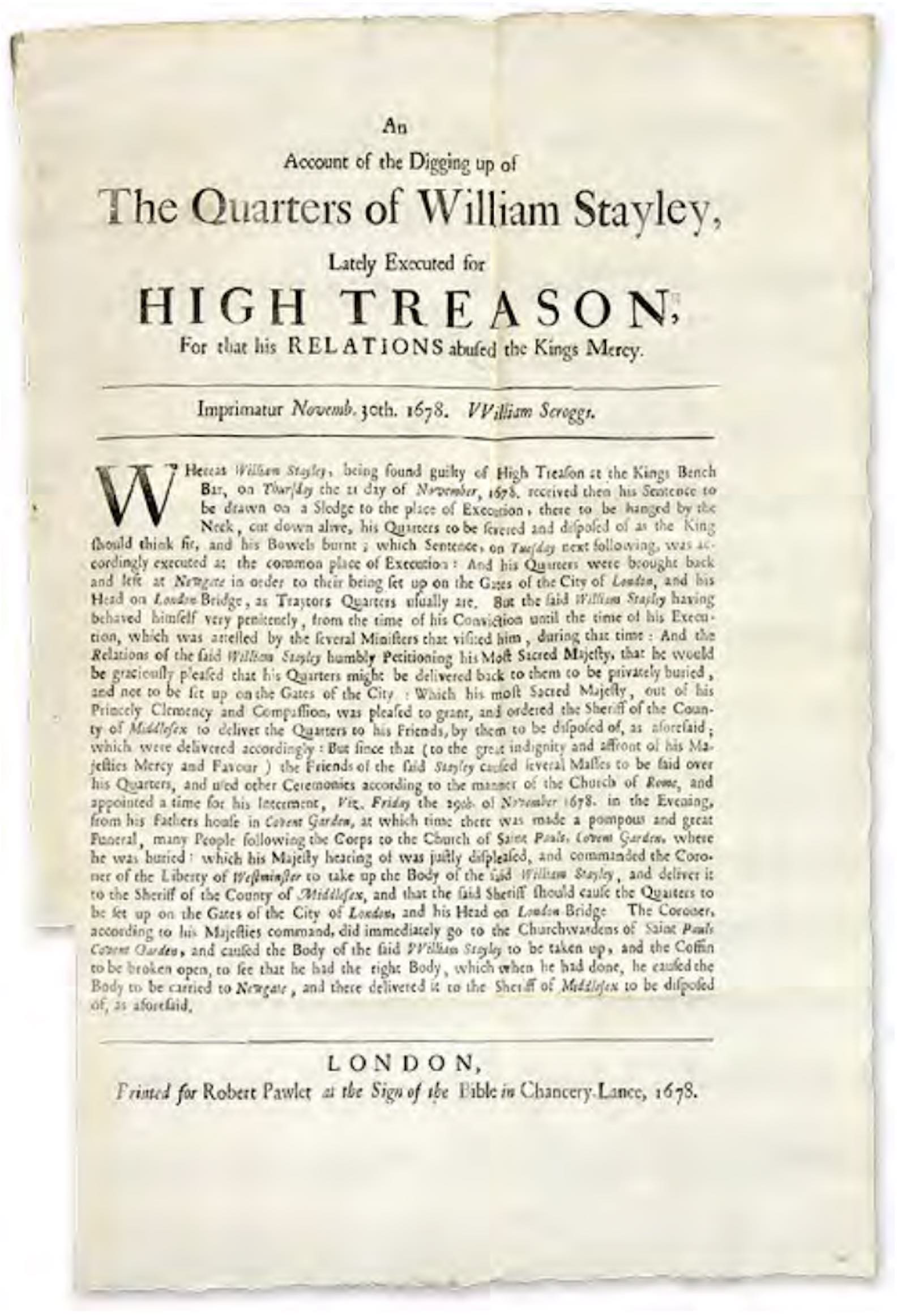An Account of the Digging Up of the Quarters of William Stayley, Lately Executed for High Treason